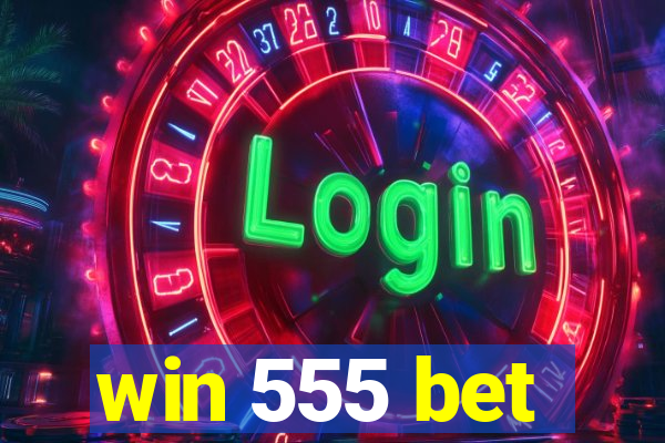 win 555 bet